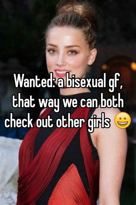 Wanted A Bisexual Gf That Way We Can Both Check Out Other Girls 😀