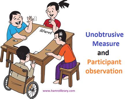 unobtrusive measure  participant observation