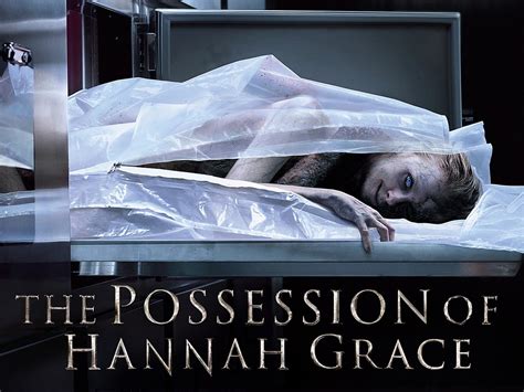 The Possession Of Hannah Grace Official Clip Invasion Of The Body