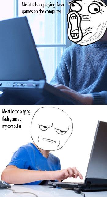 Me At School Playing Flash Games On The Computerme At Home