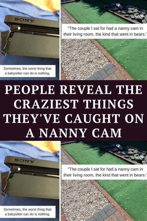 people reveal the craziest things they ve caught on a nanny cam nanny