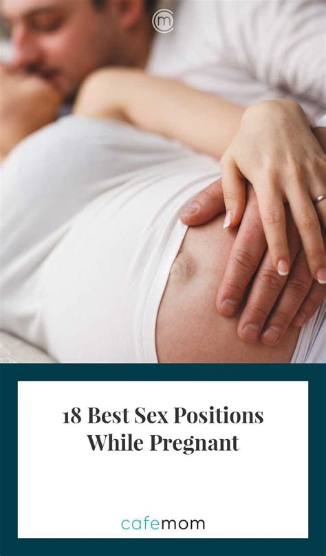 18 Best Sex Positions While Pregnant