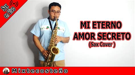 mi eterno amor secreto marco antonio solís sax cover