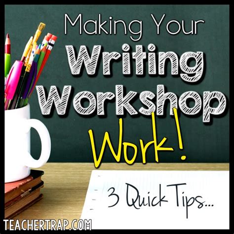 making writing workshop work teacher trap