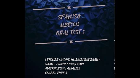 Spanish Oral Test 2 Pradeepraj Ravi A18a1133 Youtube