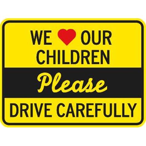 childrenplease drive carefully sign reflective    hd supply