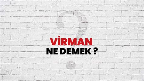 virman ne demek ne anlama gelir virman kelimesi tdk soezluek anlami