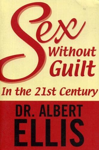sex without guilt in the 21st century 2003 edition open library