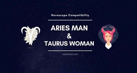 Aries Man And Taurus Woman Horoscope Compatibility