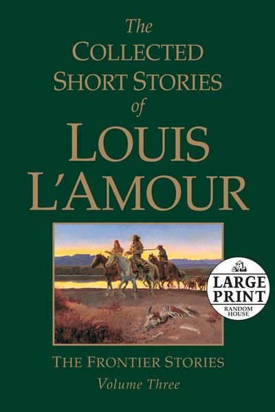 The Collected Short Stories Of Louis L Amour Volume 3 By Louis L Amour