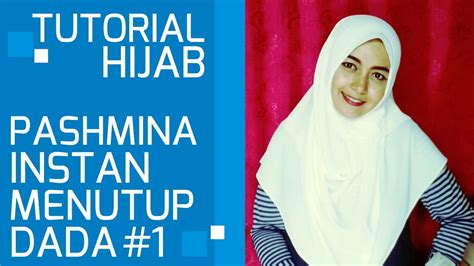 tutorial hijab pashmina instan simple menutup dada  youtube