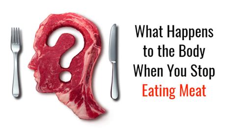 What Happens To The Body When You Stop Eating Meat Womenworking
