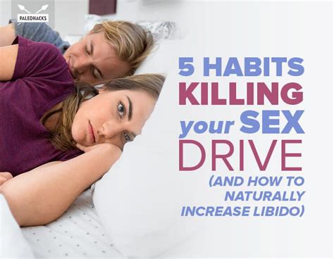 5 Habits Killing Your Sex Drive And 7 Ways To Naturally Boost Libido