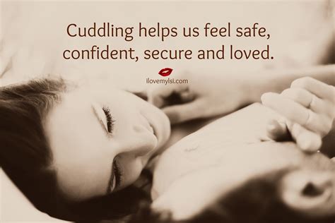 cuddling helps  feel safe  love  lsi