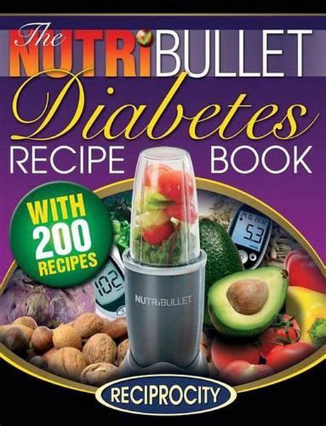 nutribullet diabetes recipe book  nutribullet diabetes busting ultra