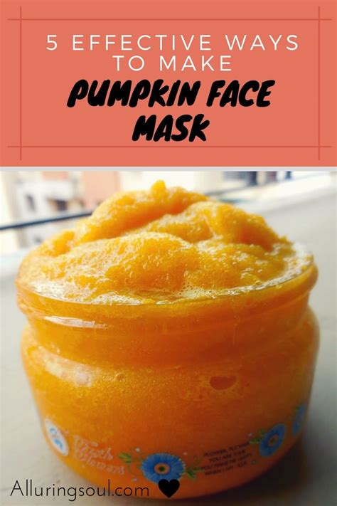 5 Best Effective Pumpkin Face Mask And Exfoliating Scrub Pumpkin Face
