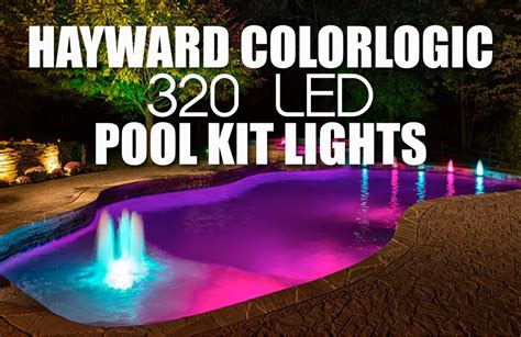 hayward colorlogic  led pool kit lights