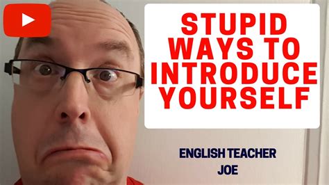 learn english stupid ways  introduce  youtube