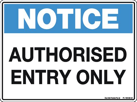 notice authorised entry  sign