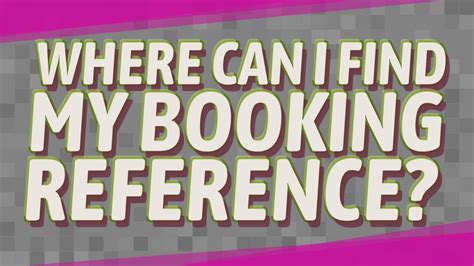 find  booking reference youtube