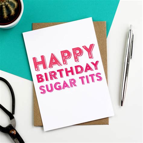 Happy Birthday Sugar Tits Greeting Cards By Do You Punctuate