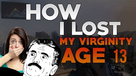 how i lost my virginity age 13 youtube