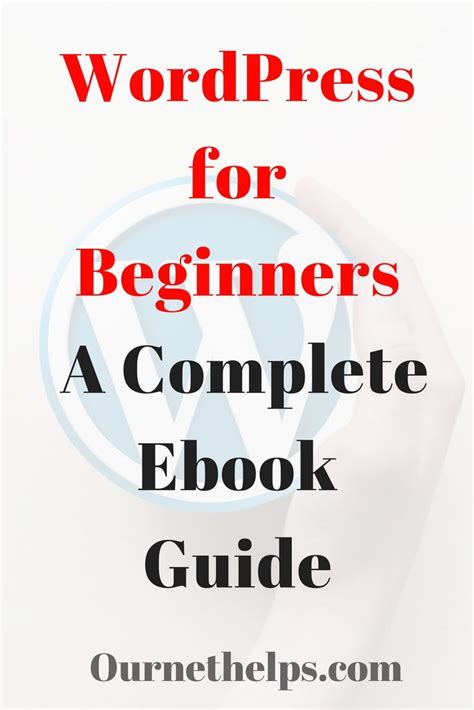 wordpress  beginners  complete  guide  net helps   learn wordpress