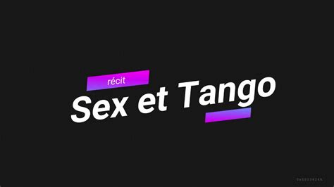 sex et tango youtube