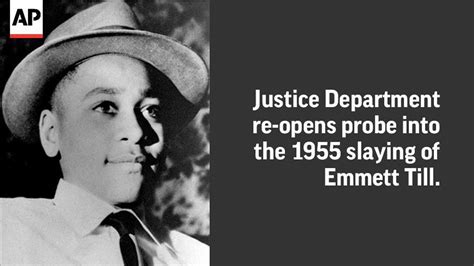 government reopens probe into 1955 slaying of emmett till