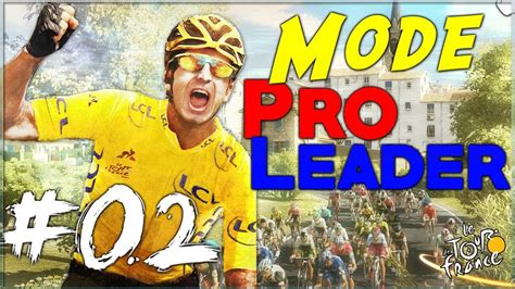 Tour De France 2018 Pro Leader 02 Ne Pas Finir Hors