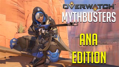 overwatch mythbusters ana edition youtube