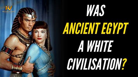 ancient egypt  white civilisation youtube