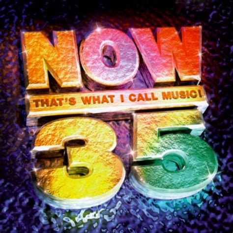 Now That S What I Call Music 35 [uk] Various Artists Songs