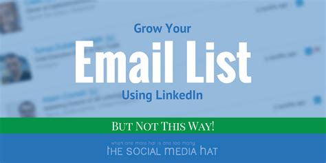 You Can Grow Your Email List Using Linkedin But Not This