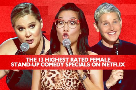 13 Female Stand Up Comedy Specials On Netflix With The Highest Rotten