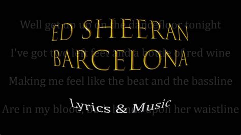 ed sheeran barcelona lyrics  youtube