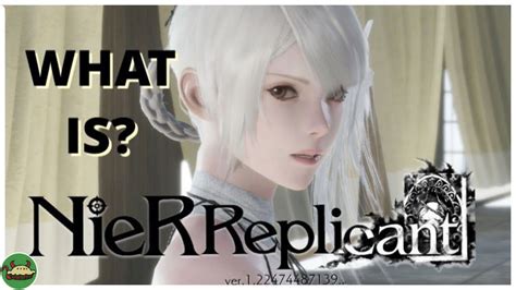 What Is Nier Replicant And Why You Should Be Excited Youtube