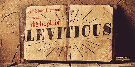 Scripture Pictures From The Book Of Leviticus Amazing Facts