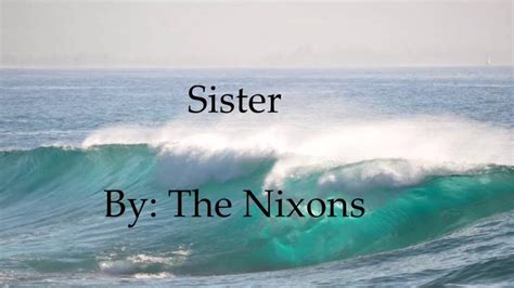 The Nixons Sister With Lyrics Youtube