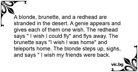 A Blonde Brunette And A Redhead Are Stranded In The Desert A Genie