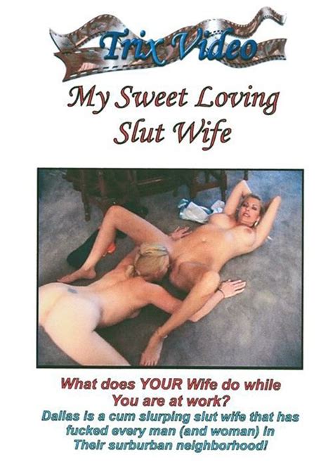 My Sweet Loving Slut Wife 2014 Trix Video Adult Dvd