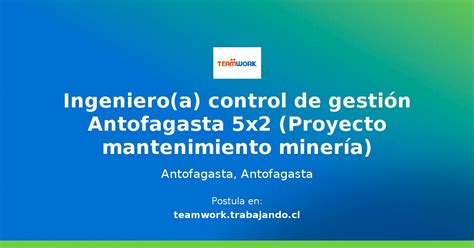 Ingeniero A Control De Gestión Antofagasta 5x2 Proyecto Mantenimiento