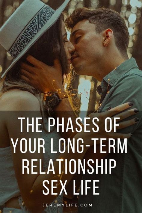 the phases of your long term relationship sex life better sex