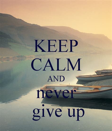 keep calm and never give up creative keep calm posters