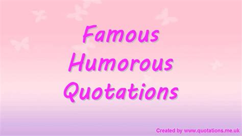 Famous Humorous Quotations Famous Funny Quotes ☺☻ Youtube