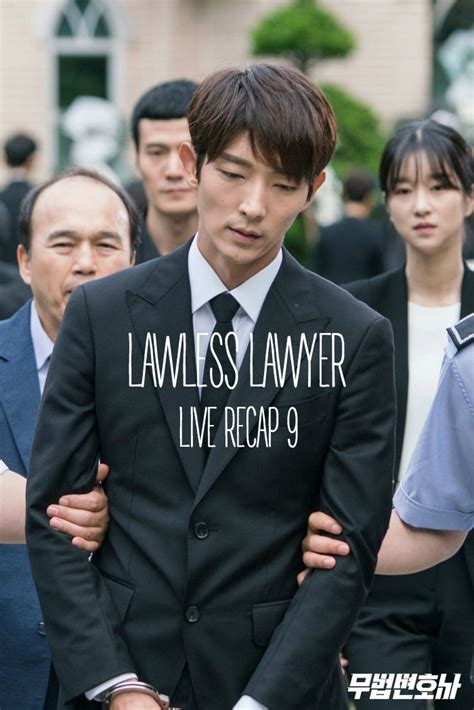 Lawless Lawyer Live Recap Episode 9 • Drama Milk