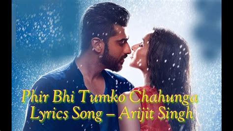 Phir Bhi Tumko Chahunga Lyrics Song Arijit Singh Youtube