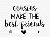 Cousin Quotes Cousins Make Friends Svg Sayings Silhouette Quotesnhumor Cricut  Friend Roles Special Cut Projects Choose Heart Explore Shirts sketch template