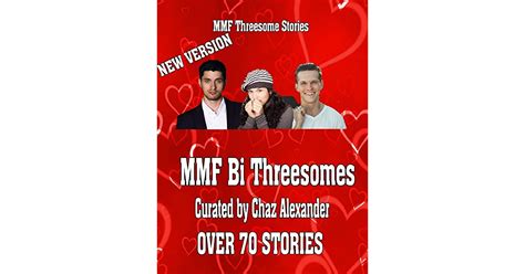 Mmf Bi Threesomes Mmf Stories By Chaz Alexander