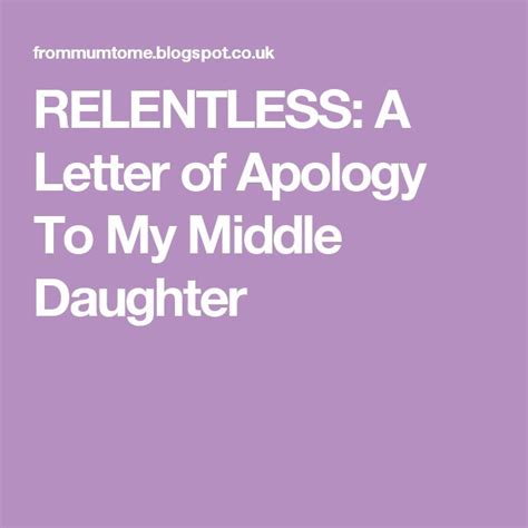 letter  apology   middle daughter daughter   daughter
